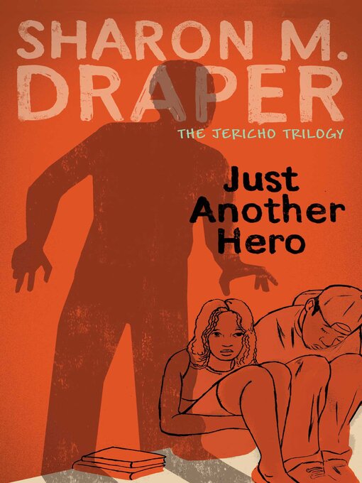 Title details for Just Another Hero by Sharon M. Draper - Wait list